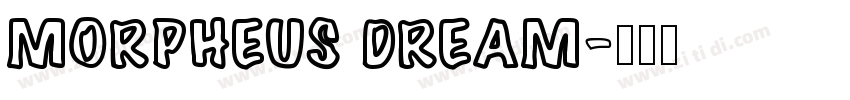 MORPHEUS DREAM字体转换